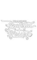 Gratitude Journal: Thankful Grateful Blessed