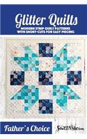 Father's Choice Glitter Quilt Pattern