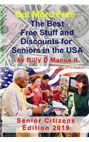 Get More Free - The Best Free Stuff and Discounts for Seniors in the Usa, Senior Citizen's Edition 2019