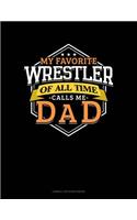 My Favorite Wrestler of All Time Calls Me Dad