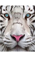 Happy 63rd Birthday: Better Than a Birthday Card! Beautiful White Tiger Designed Birthday Book with 105 Lined Pages That Can Be Used as a Journal or Notebook