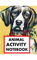 Animal Activity Notebook: Dogs fun/funny Animal Activity and Notebook combined 120 pages 8"x11"