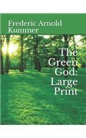 The Green God: Large Print