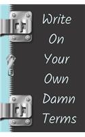 Write on Your Own Damn Terms: Girl Power Creative Blank Lined Writing Journal