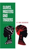 Slaves, Masters and Traders