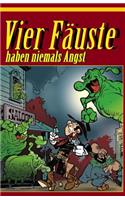 Vier F�uste Haben Niemals Angst