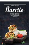 The Essential Burrito Cookbook: Roll Up A Delicious Meal