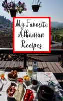 My Favorite Albanian Recipes