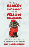 Story of Blakey the Rabbit and His Fellow Travellers