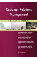 Customer Relations Management A Complete Guide - 2020 Edition