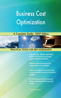 Business Cost Optimization A Complete Guide - 2020 Edition