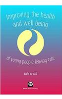 Improving the Health and Well-being of Young People Leaving Care