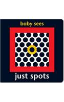 Baby Sees - Just Spots