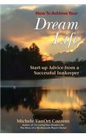 How to Achieve Your Dream Life