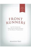 Front Runners: Lap Your Competition with 10 Game-Changing Strategies for Total Business Transformation