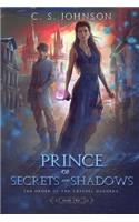 Prince of Secrets and Shadows: The Order of the Crystal Daggers - 2