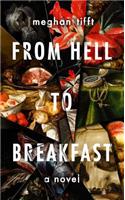From Hell to Breakfast