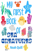 My first book of sea creatures