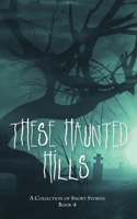 These Haunted Hills