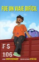 Fue un viaje difíciil