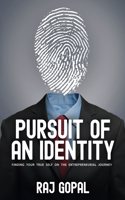 Pursuit of an Identity: Finding Your True Self on the Entrepreneurial Journey