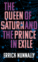 Queen of Saturn and the Prince in Exile