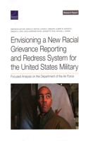 Envisioning a New Racial Grievance Reporting and Redress System for the United States Military