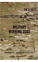 FM 3-19.17 Military Working Dogs: July 2005