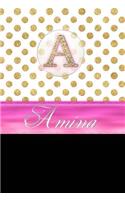 Amina: Personalized Lined Journal Diary Notebook 150 Pages, 6 X 9 (15.24 X 22.86 CM), Durable Soft Cover
