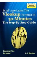 Excel 2016 The VLOOKUP Formula in 30 Minutes The Step-By-Step Guide