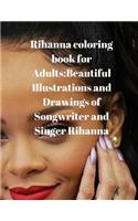 Rihanna Coloring Book for Adults