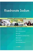 Risedronate Sodium; Complete Self-Assessment Guide