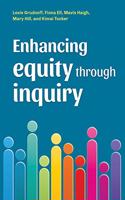 Enhancing equity through inquiry