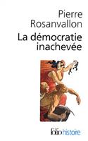 La Democratie Inachevee