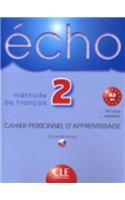 Echo 2 Cahier Personnel D'Apprentisage + CD Audio