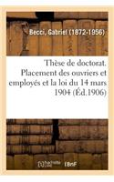 Thèse de Doctorat. Le Placement Des Ouvriers Et Employés Des Deux Sexes
