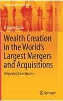 Wealth Creation in the World's Largest Mergers and Acquisitions