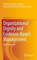 Organizational Dignity and Evidence-Based Management