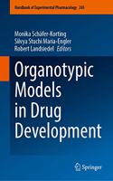 Organotypic Models in Drug Development