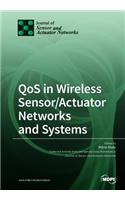 QoS in Wireless Sensor/Actuator Networks and Systems