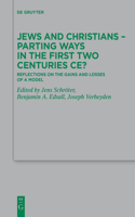 Jews and Christians - Parting Ways in the First Two Centuries Ce?