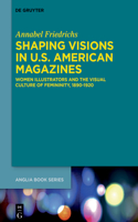 Shaping Visions in U.S. American Magazines