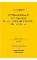Rechtsformwahrende Sitzverlegung und Formwechsel von Gesellschaften uber die Grenze