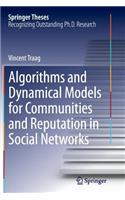 Algorithms and Dynamical Models for Communities and Reputation in Social Networks