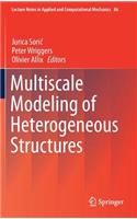Multiscale Modeling of Heterogeneous Structures