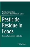 Pesticide Residue in Foods: Sources, Management, and Control