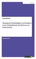 Ökologische Nachhaltigkeit von Produkten in der Zahnheilkunde. Die Relevanz aus Patientensicht