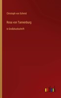 Rosa von Tannenburg: in Großdruckschrift