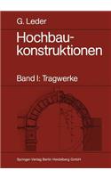 Hochbaukonstruktionen: Band I: Tragwerke(German)