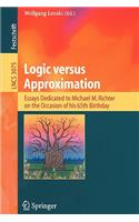 Logic Versus Approximation